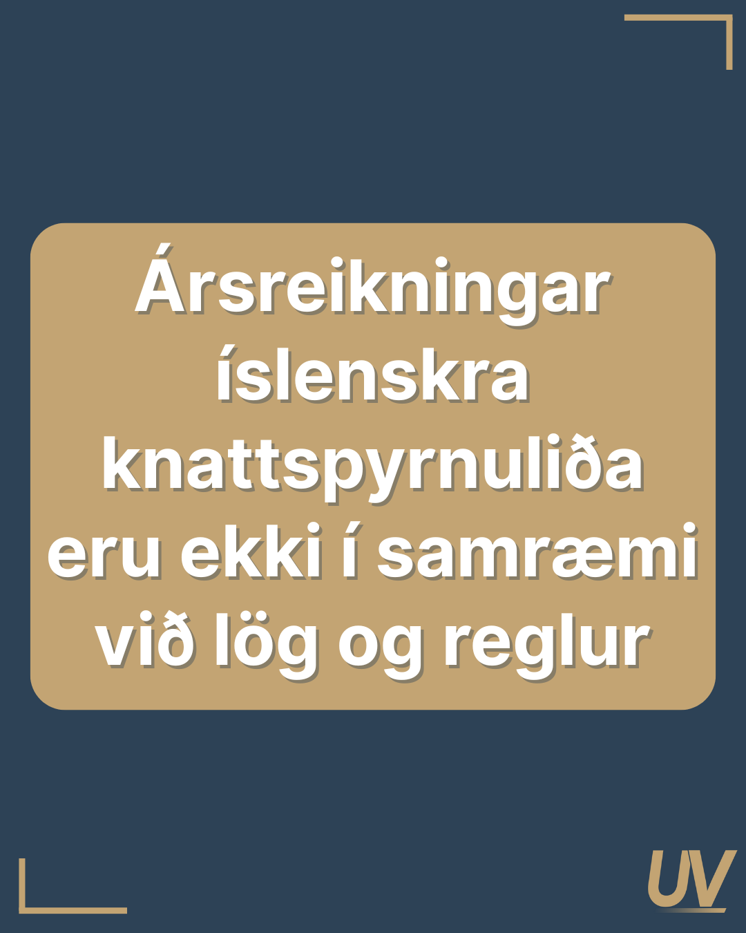 Ársreikningar íslenskra knattspyrnuliða eru ekki í samræmi við lög og reglur